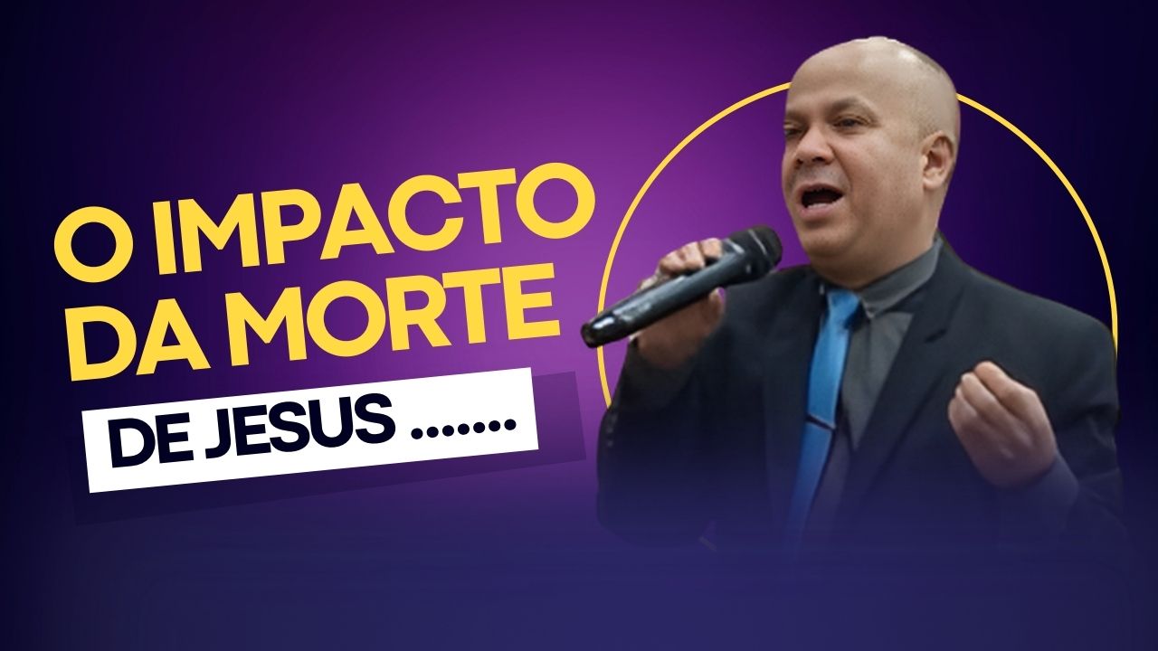 O impacot da morte de Jesus
